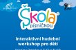 Hudební workshop ŠKOLA PÍSNIČKOU v PARKU MIRAKULUM